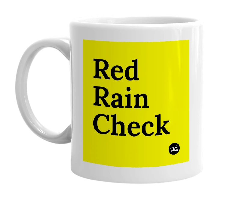 White mug with 'Red Rain Check' in bold black letters