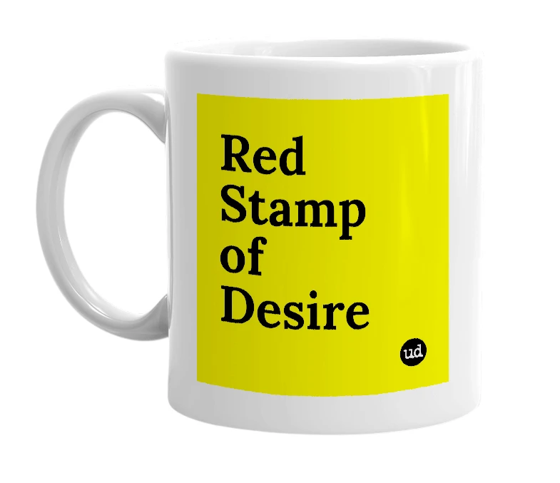 White mug with 'Red Stamp of Desire' in bold black letters
