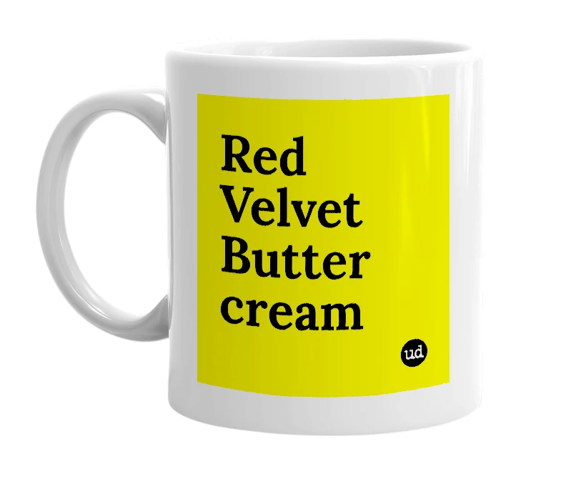 White mug with 'Red Velvet Butter cream' in bold black letters