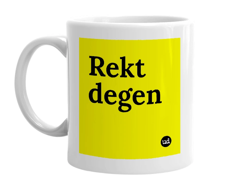 White mug with 'Rekt degen' in bold black letters