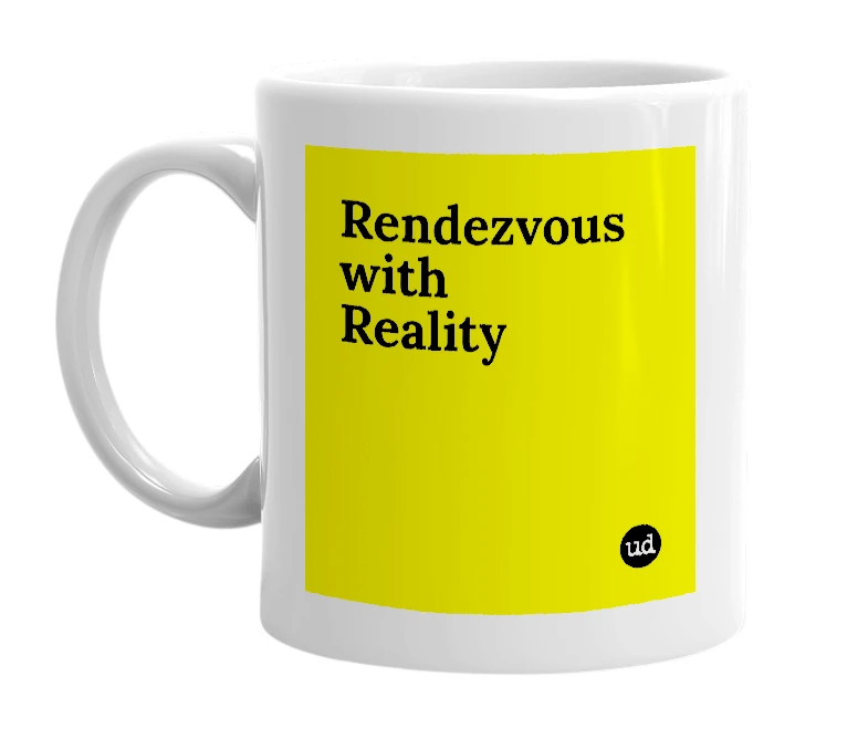 White mug with 'Rendezvous with Reality' in bold black letters