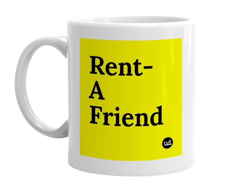 White mug with 'Rent-A Friend' in bold black letters