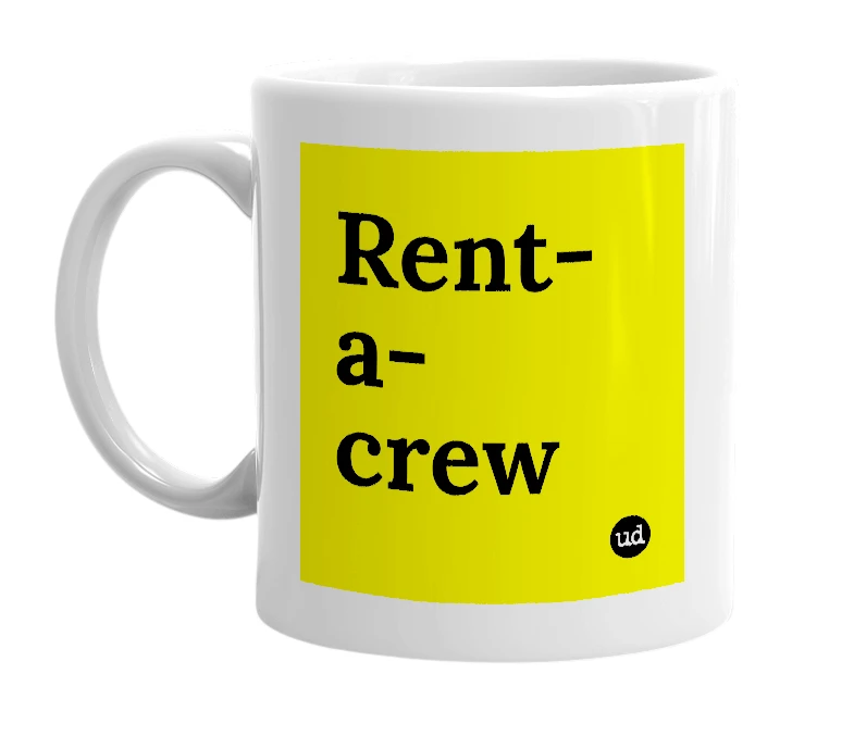 White mug with 'Rent-a-crew' in bold black letters