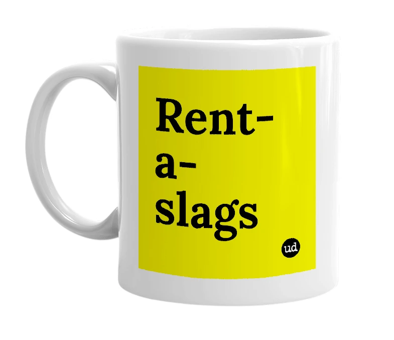 White mug with 'Rent-a-slags' in bold black letters