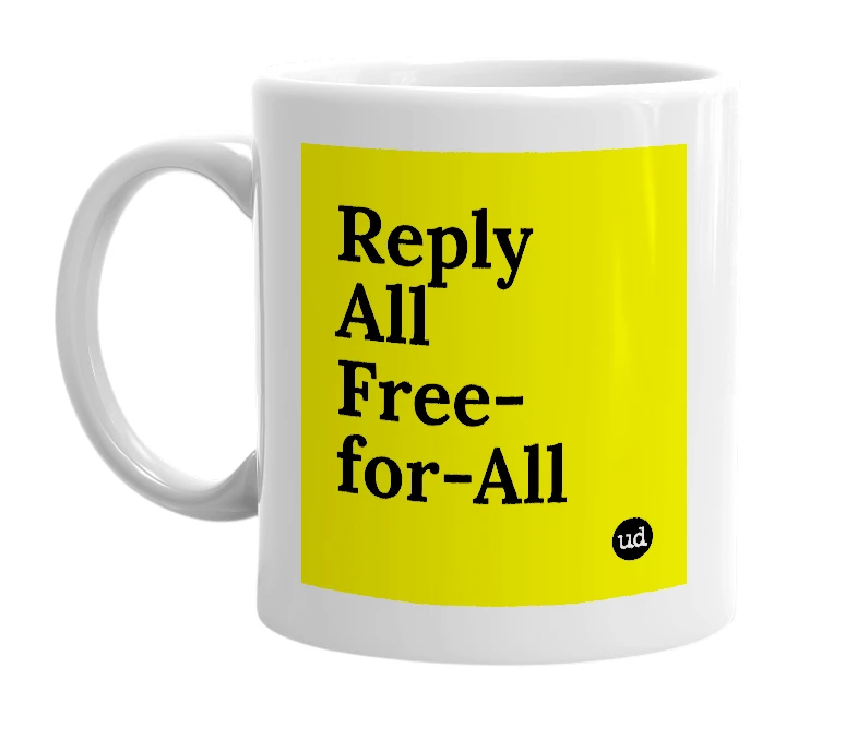 White mug with 'Reply All Free-for-All' in bold black letters