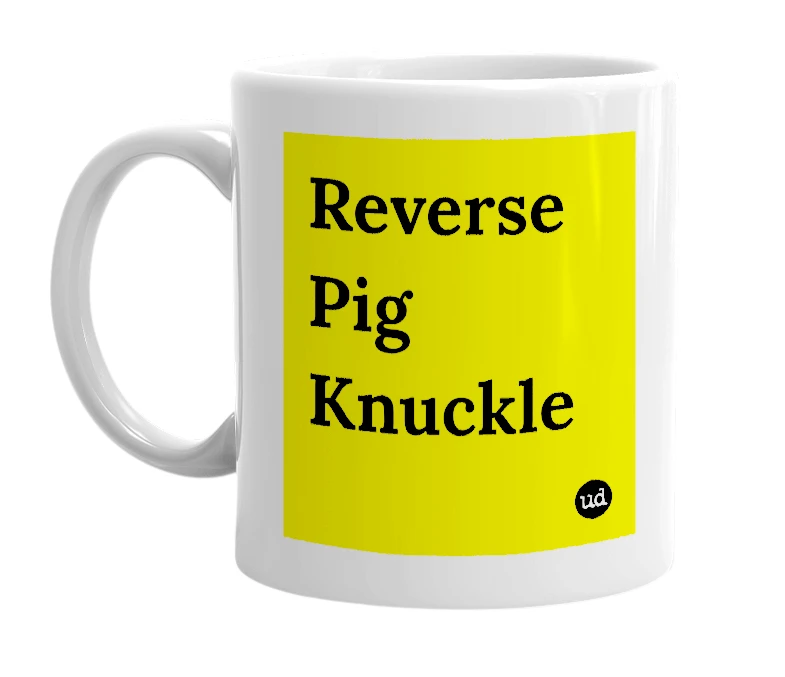 White mug with 'Reverse Pig Knuckle' in bold black letters