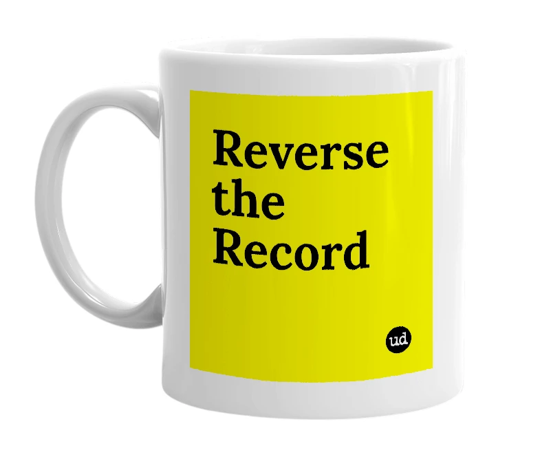 White mug with 'Reverse the Record' in bold black letters