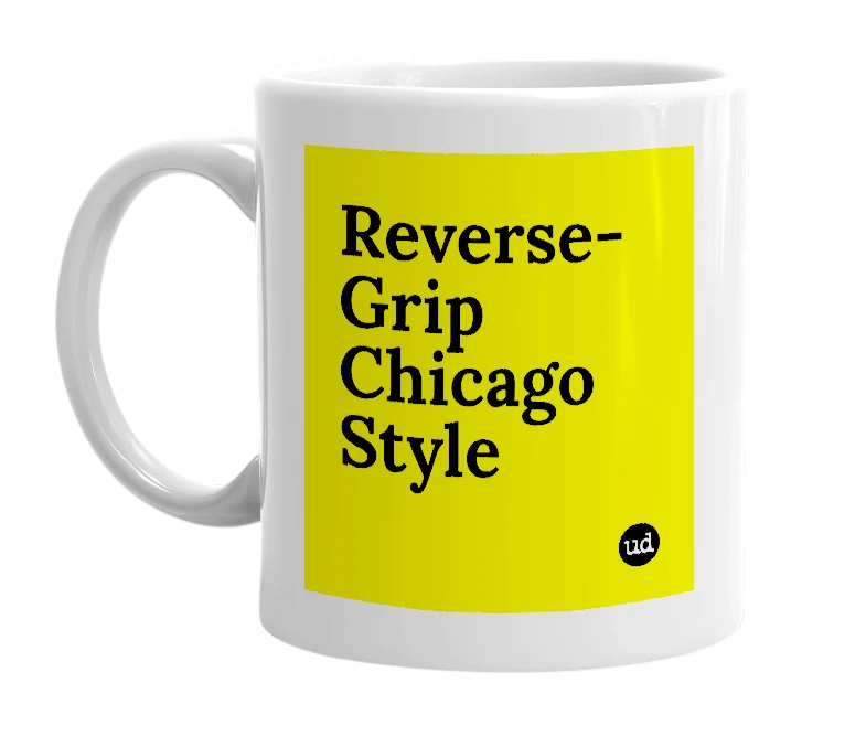 White mug with 'Reverse-Grip Chicago Style' in bold black letters