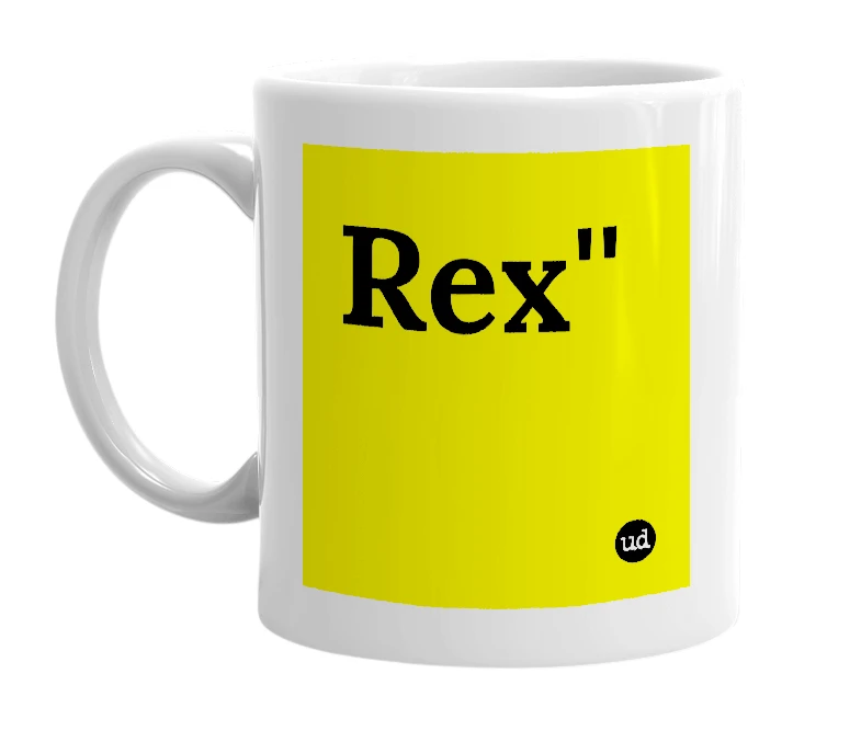 White mug with 'Rex''' in bold black letters