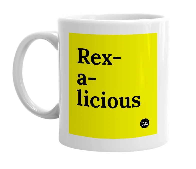 White mug with 'Rex-a-licious' in bold black letters