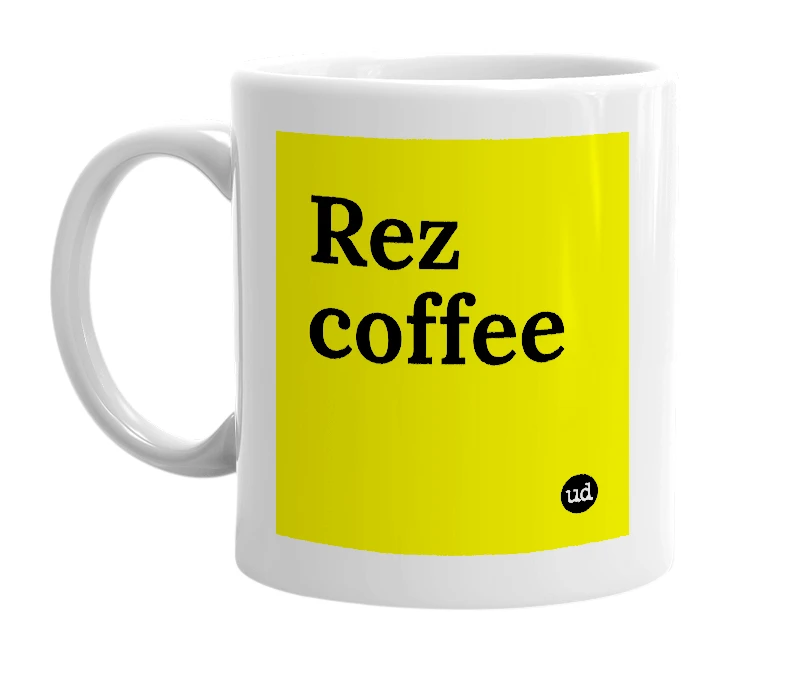 White mug with 'Rez coffee' in bold black letters