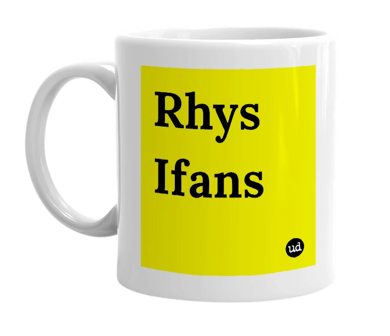 White mug with 'Rhys Ifans' in bold black letters