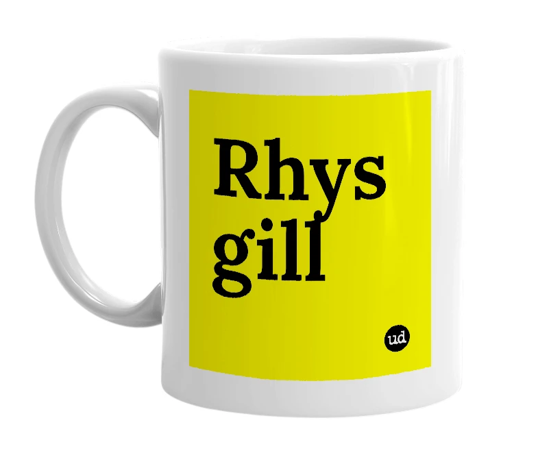White mug with 'Rhys gill' in bold black letters