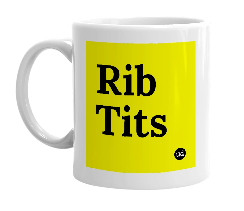 White mug with 'Rib Tits' in bold black letters