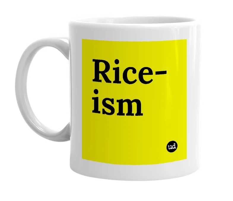 White mug with 'Rice-ism' in bold black letters