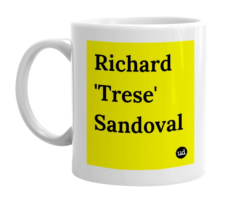 White mug with 'Richard 'Trese' Sandoval' in bold black letters