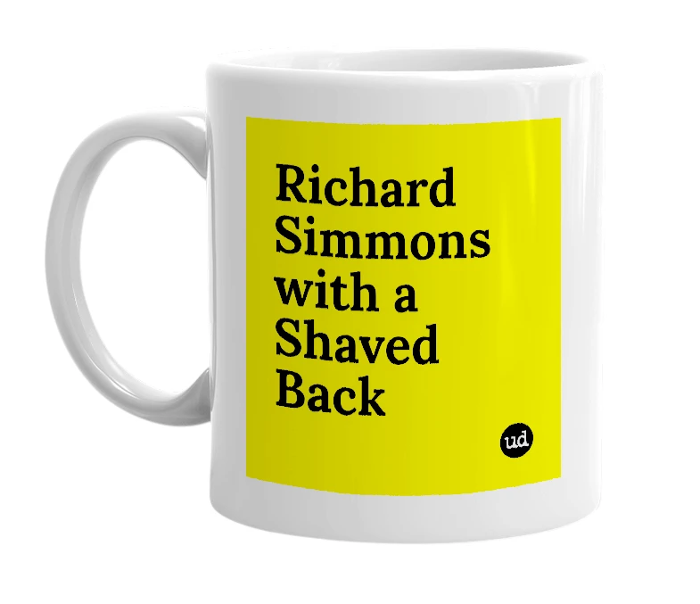 White mug with 'Richard Simmons with a Shaved Back' in bold black letters