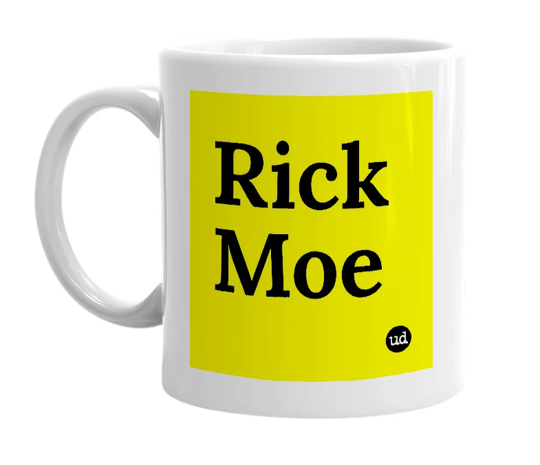 White mug with 'Rick Moe' in bold black letters