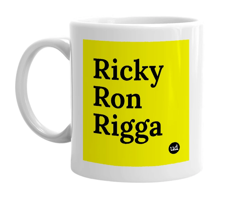 White mug with 'Ricky Ron Rigga' in bold black letters
