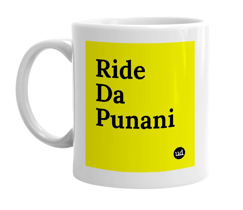 White mug with 'Ride Da Punani' in bold black letters