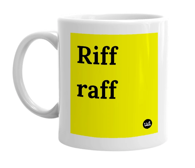 White mug with 'Riff raff' in bold black letters