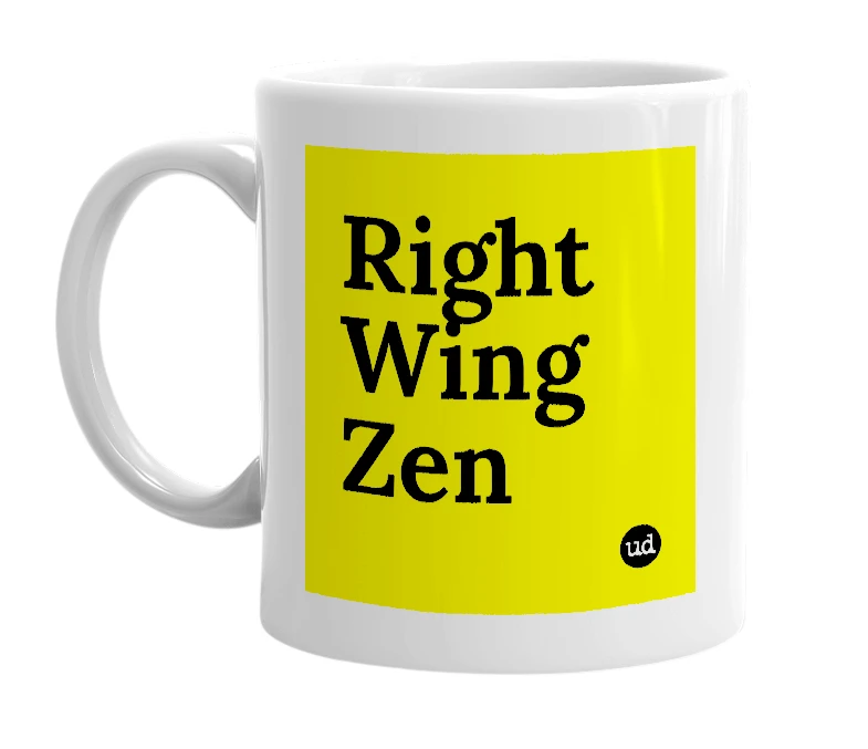 White mug with 'Right Wing Zen' in bold black letters