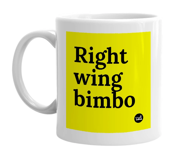White mug with 'Right wing bimbo' in bold black letters