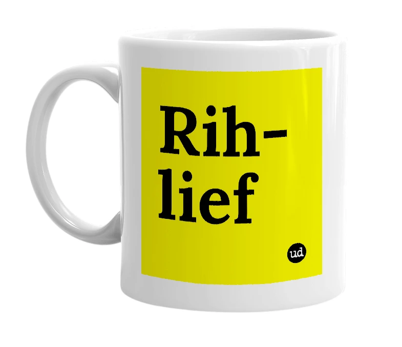 White mug with 'Rih-lief' in bold black letters