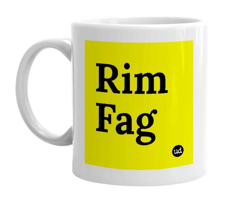 White mug with 'Rim Fag' in bold black letters