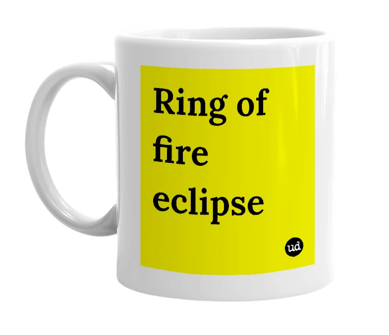 White mug with 'Ring of fire eclipse' in bold black letters
