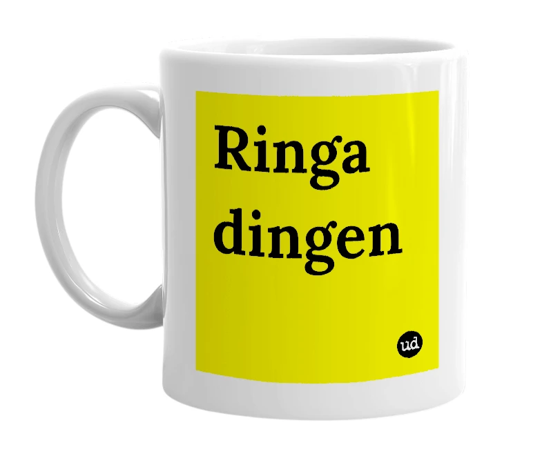 White mug with 'Ringa dingen' in bold black letters
