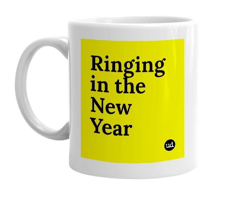 White mug with 'Ringing in the New Year' in bold black letters