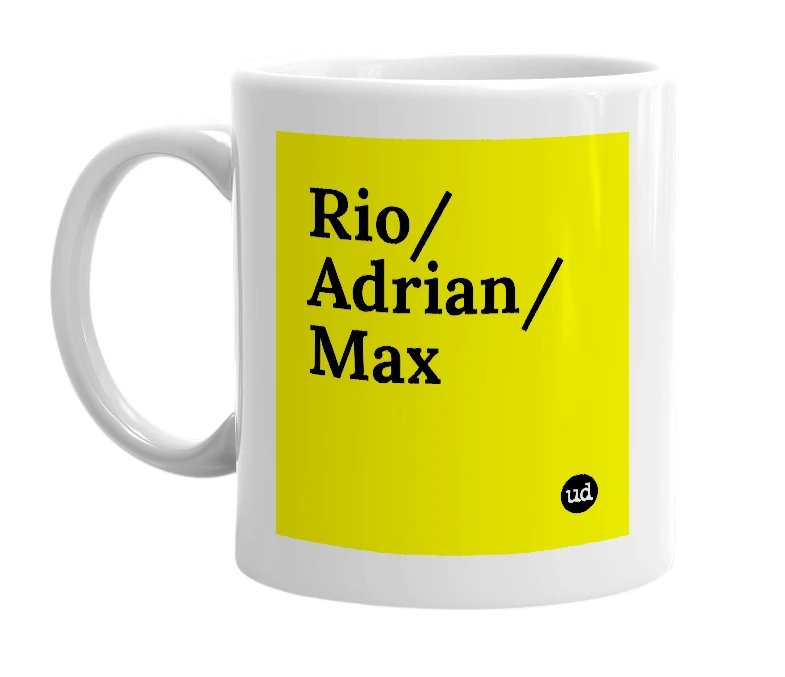 White mug with 'Rio/Adrian/Max' in bold black letters