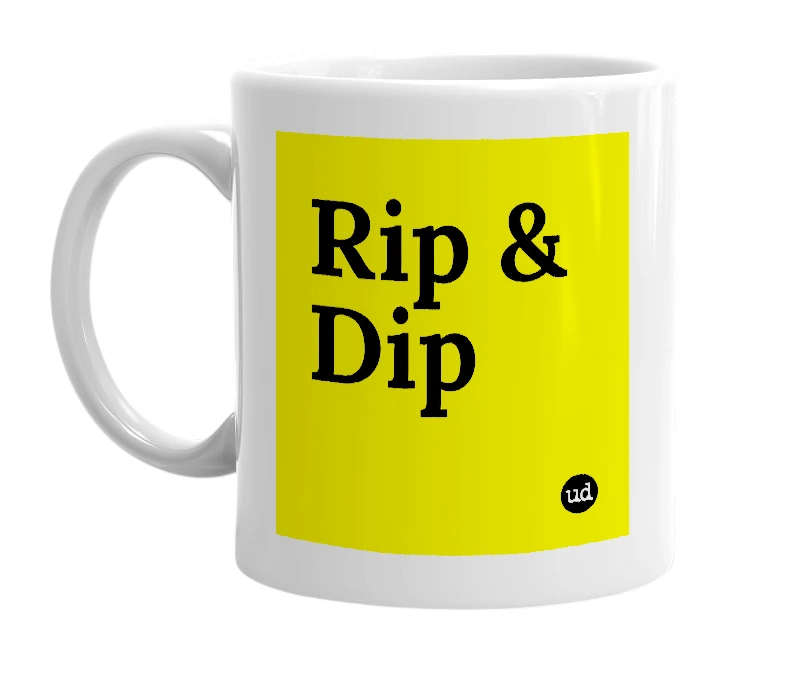 White mug with 'Rip & Dip' in bold black letters