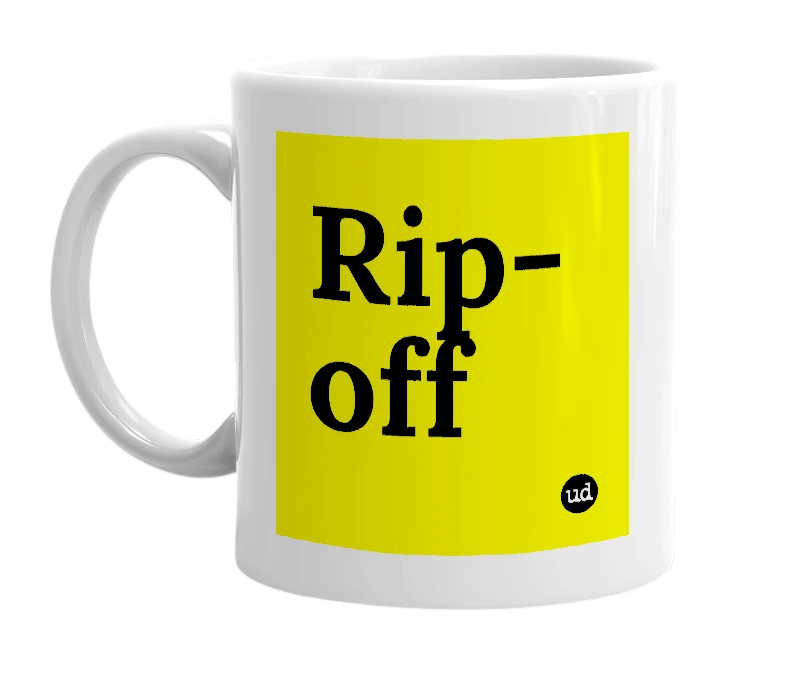 White mug with 'Rip-off' in bold black letters