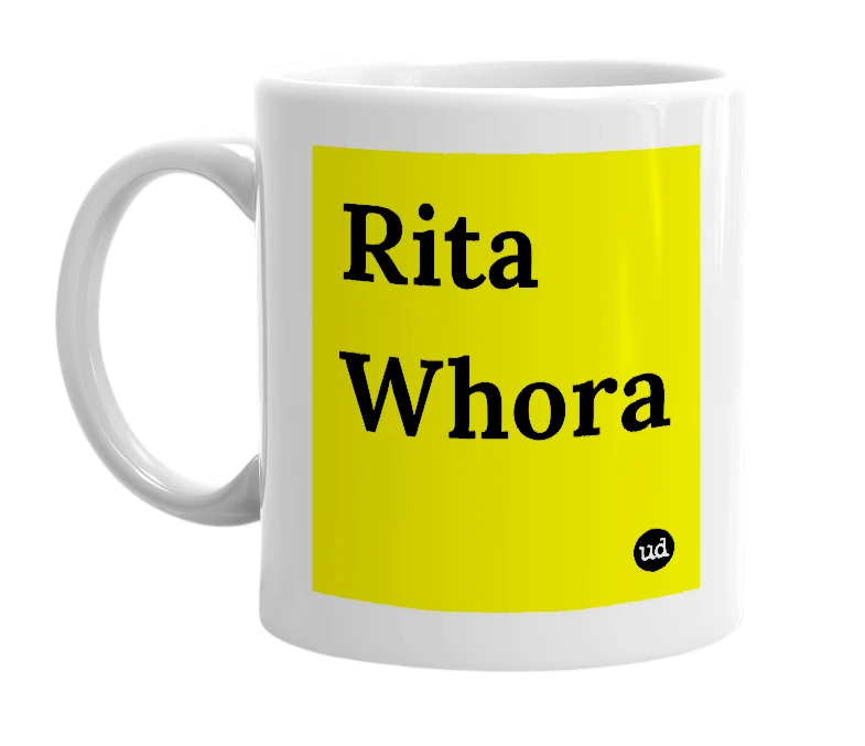 White mug with 'Rita Whora' in bold black letters