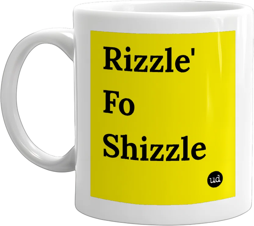 Rizzle' Fo Shizzle front