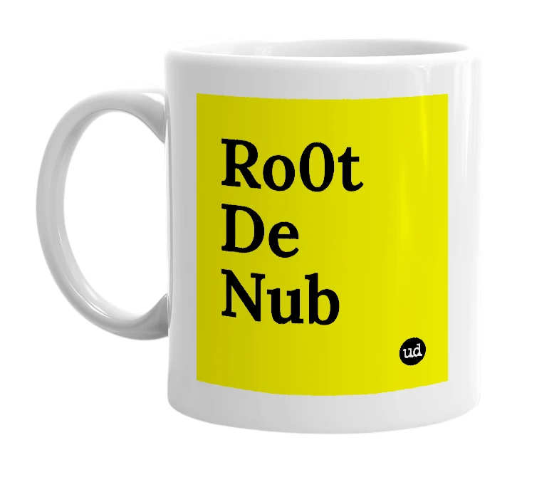 White mug with 'Ro0t De Nub' in bold black letters