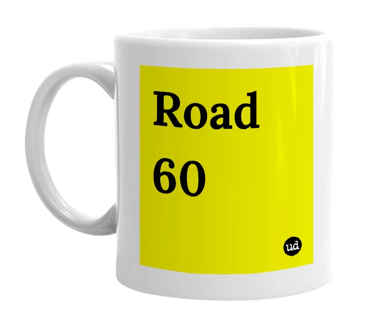White mug with 'Road 60' in bold black letters