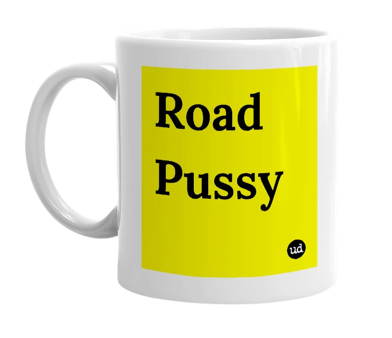 White mug with 'Road Pussy' in bold black letters