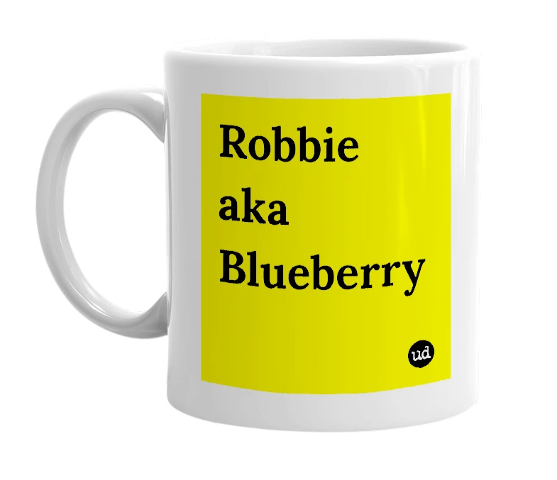 White mug with 'Robbie aka Blueberry' in bold black letters