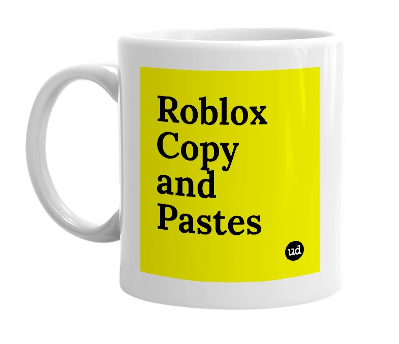 White mug with 'Roblox Copy and Pastes' in bold black letters