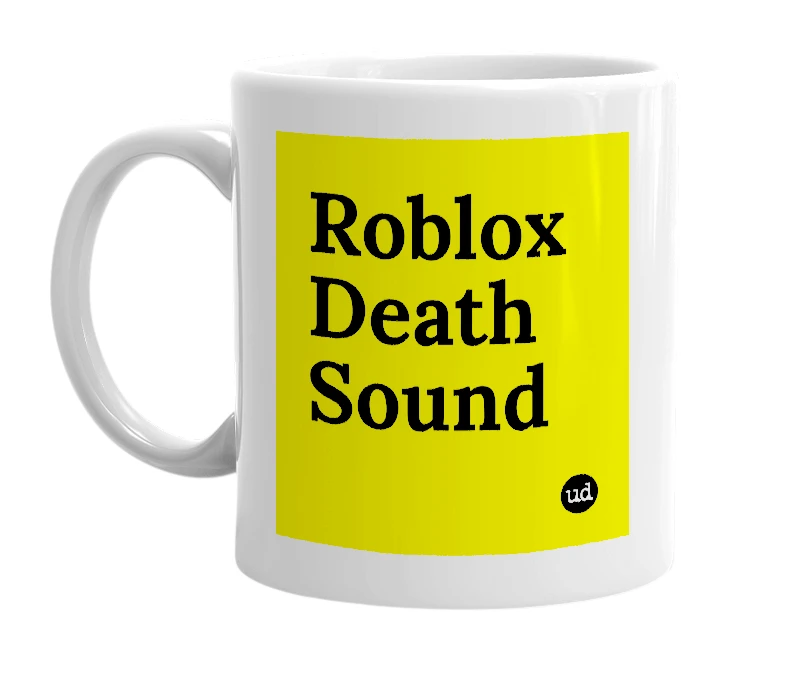 White mug with 'Roblox Death Sound' in bold black letters