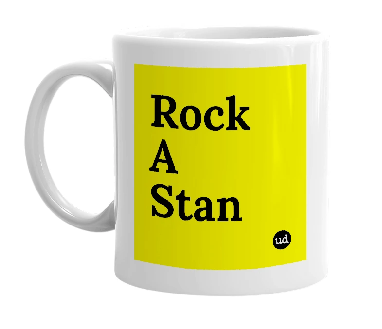 White mug with 'Rock A Stan' in bold black letters