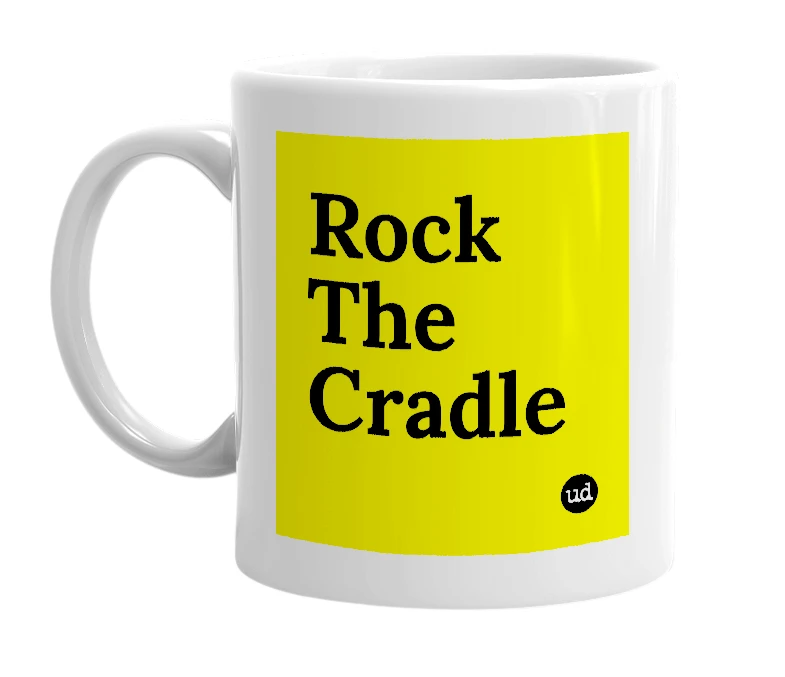 White mug with 'Rock The Cradle' in bold black letters