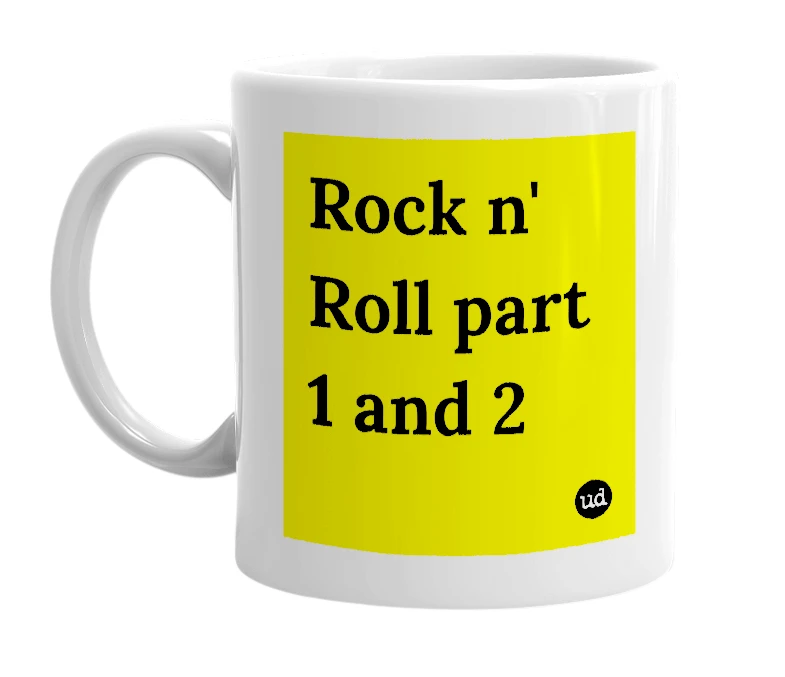 White mug with 'Rock n' Roll part 1 and 2' in bold black letters