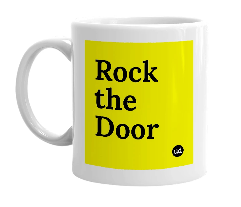 White mug with 'Rock the Door' in bold black letters