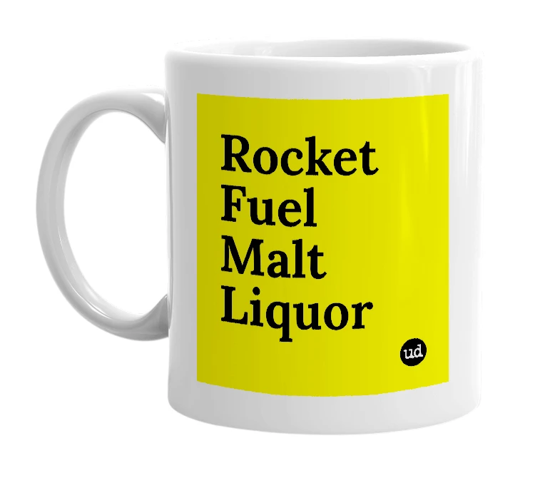 White mug with 'Rocket Fuel Malt Liquor' in bold black letters