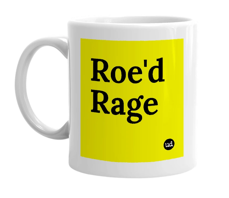 White mug with 'Roe'd Rage' in bold black letters