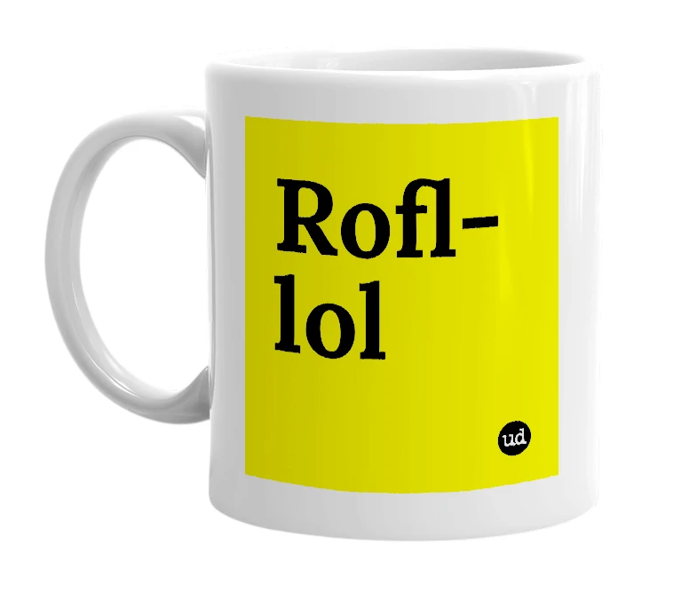 White mug with 'Rofl-lol' in bold black letters